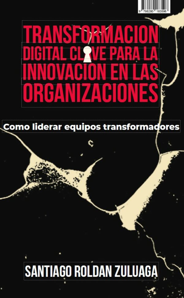 Transformación Digital; Clave para la innovación en las organizaciones